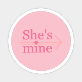 She's mine Magnet